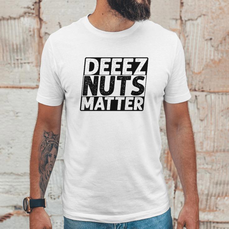 Deez Nuts Matter Unisex T-Shirt Gifts for Him