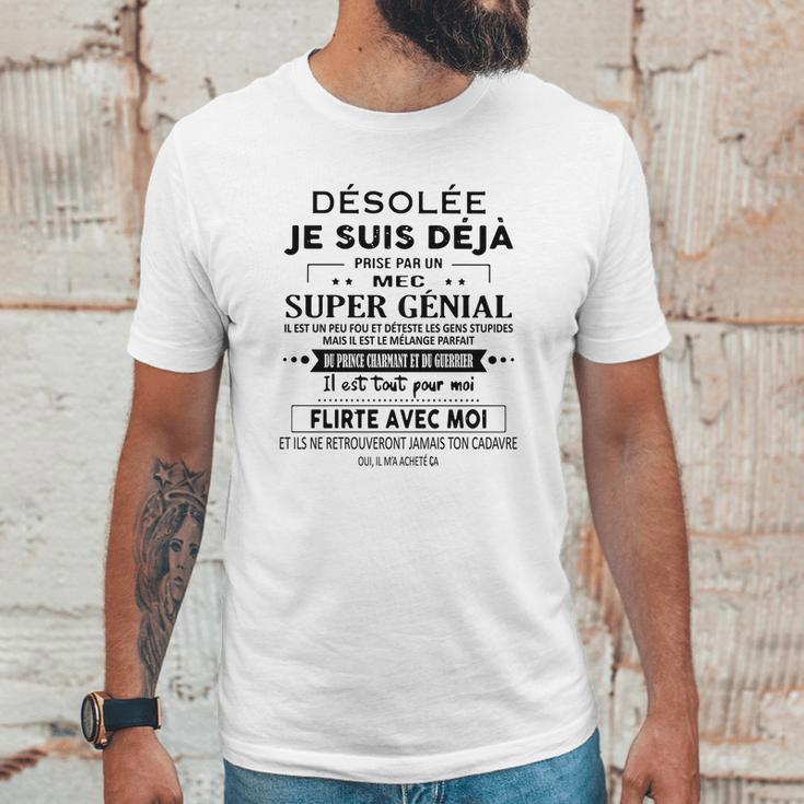 Desole Je Suis Deja Pris Par Une Fille Super Geniale Unisex T-Shirt Gifts for Him