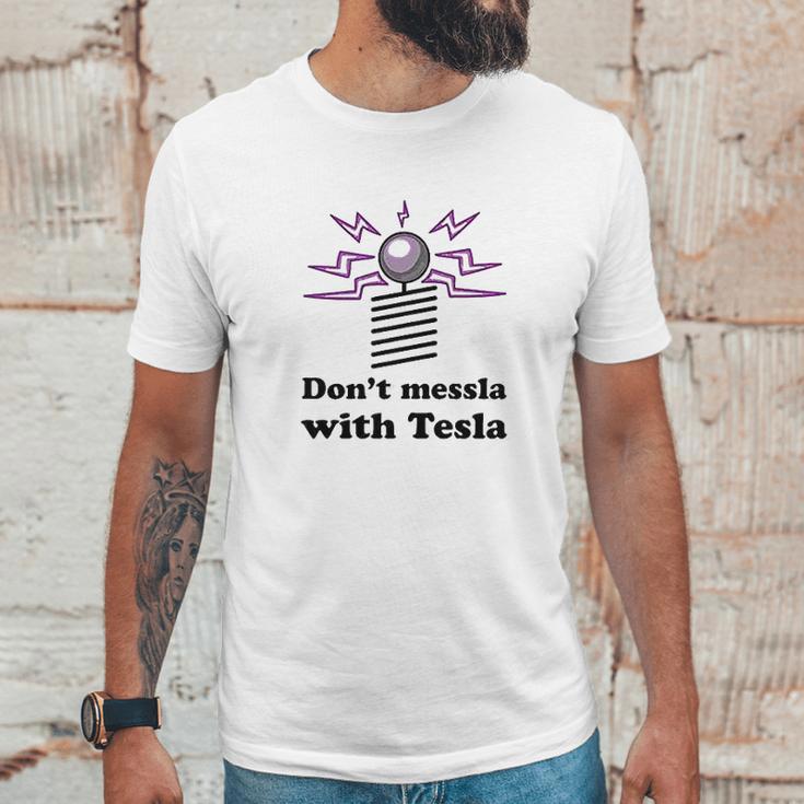 Dont Messla With Tesla Funny Science Graphic Unisex T-Shirt Gifts for Him