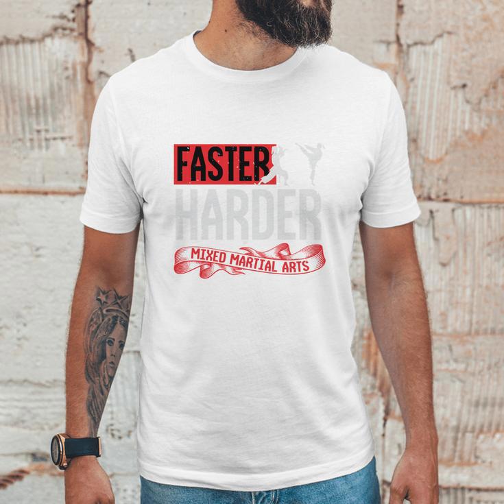 Faster Harder Mma Unisex T-Shirt Gifts for Him