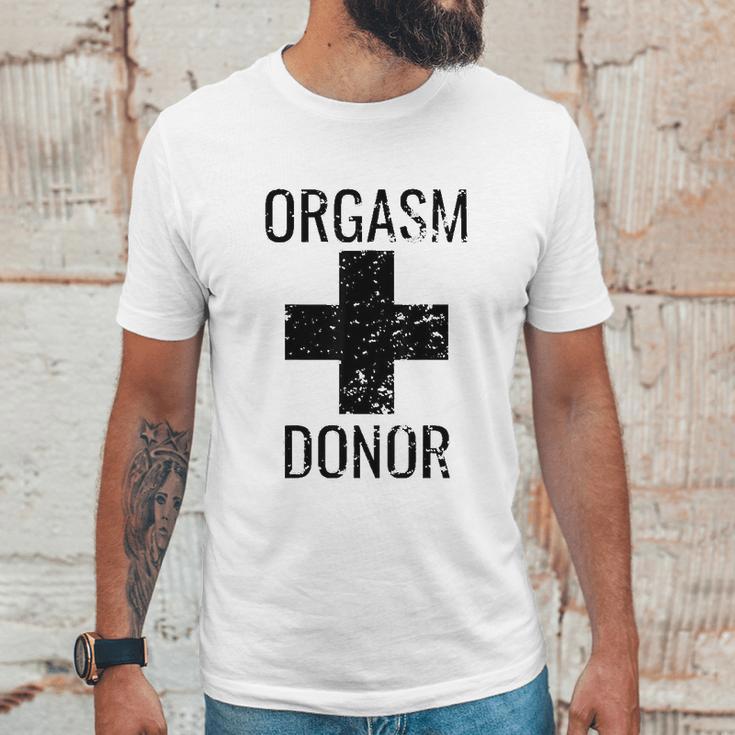 Funny Distressed Orgasm Donor Humour Orgasim Donor Unisex T-Shirt Gifts for Him