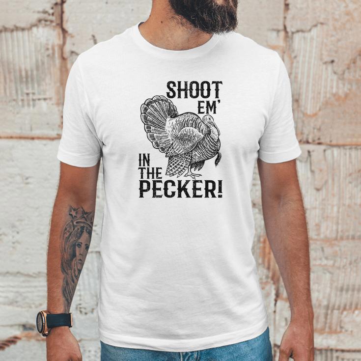 Funny Turkey Hunting Tom Beard Shoot Em In The Pecker Unisex T-Shirt Gifts for Him