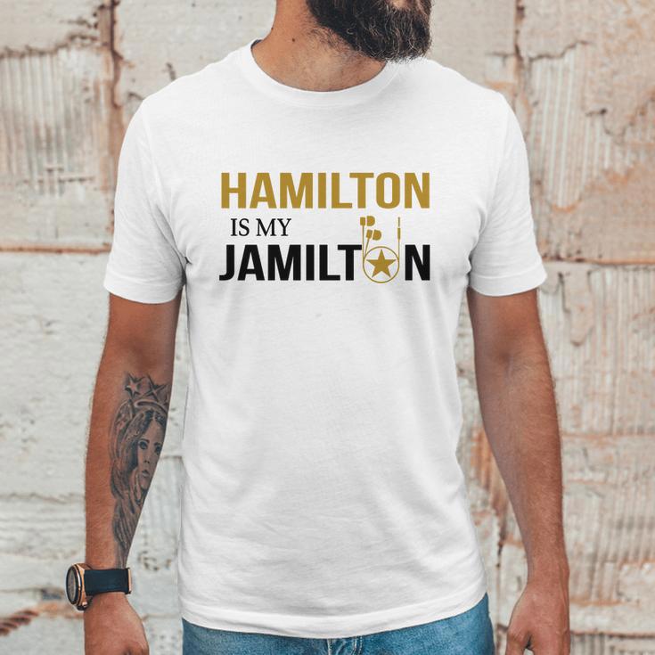 Hamilton Is My Jamilton Unisex T-Shirt Gifts for Him