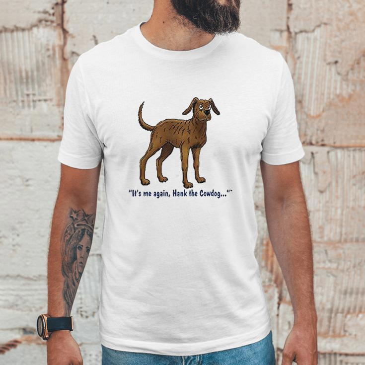 Hank The Cowdog Its Me Again Unisex T-Shirt Gifts for Him