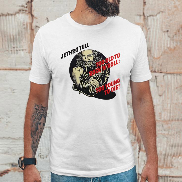 Jethro Tull – Too Old To Rock’N’Roll Too Young To Die Unisex T-Shirt Gifts for Him