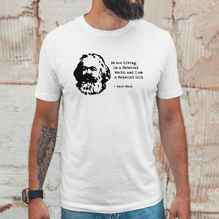 Karl Marx - Im A Material Girl Unisex T-Shirt Gifts for Him