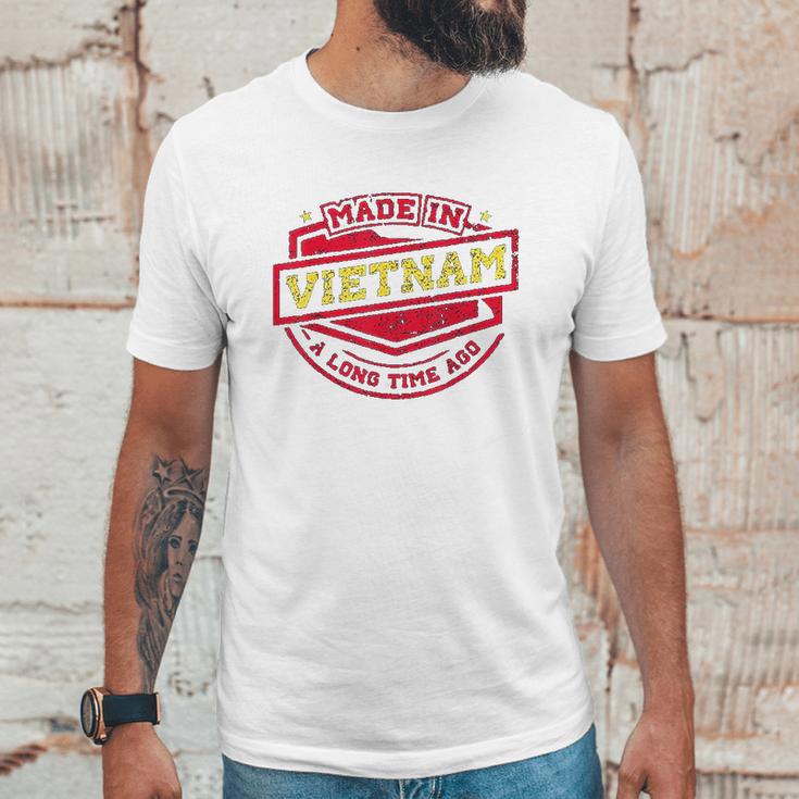 Made In Vietnam A Long Time Ago Unisex T-Shirt Gifts for Him