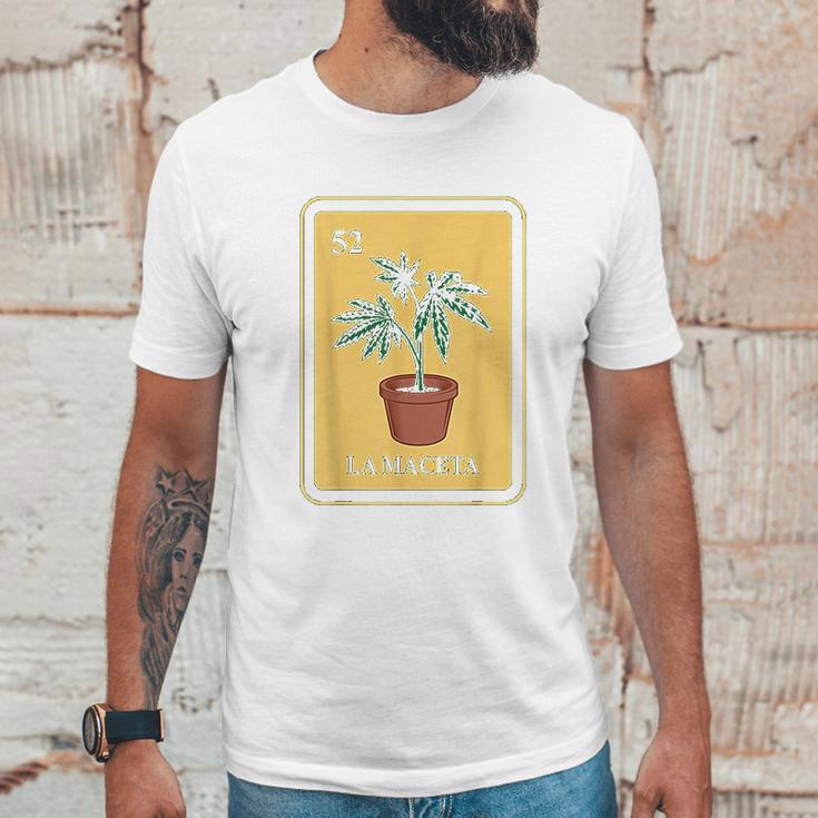 Mexican La Maceta Lottery Traditional Marijuana Cannabis Unisex T-Shirt Gifts for Him