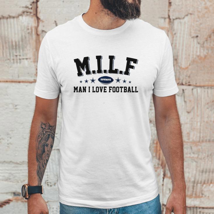 Milf Man I Love Football Cowboys Shirt Unisex T-Shirt Gifts for Him