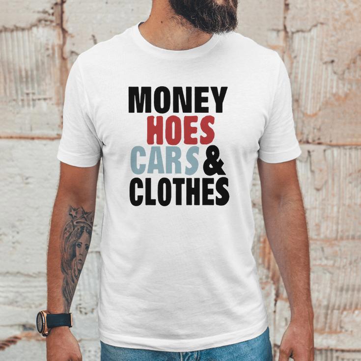 Money Hoes Car &Ampamp Clothes Unisex T-Shirt Gifts for Him