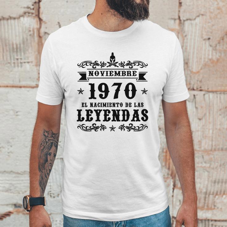 Noviembre 1970 El Nacimiento De Las Leyendas Unisex T-Shirt Gifts for Him