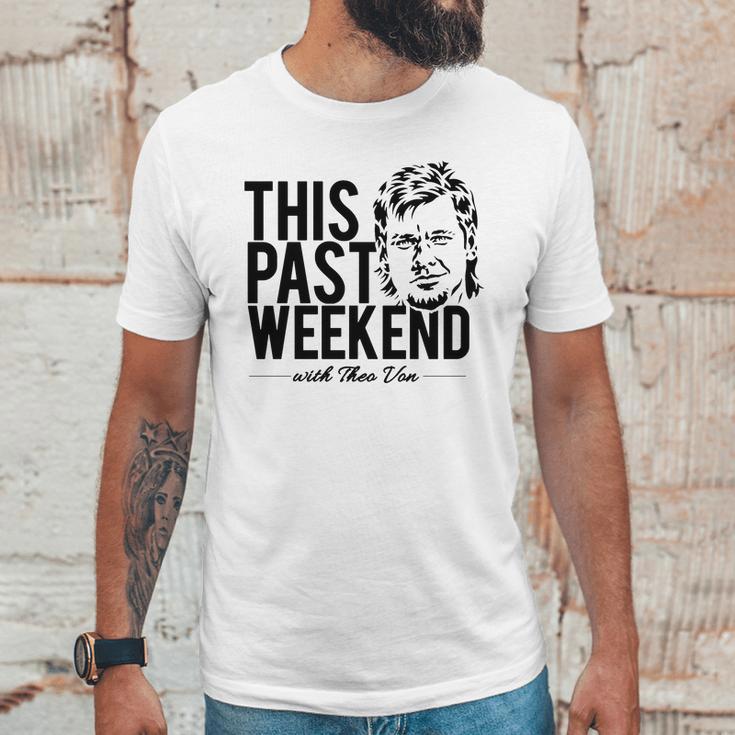 Theo Von This Past Weekend Podcast Unisex T-Shirt Gifts for Him