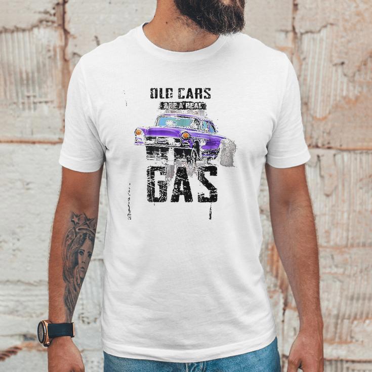 Old Cars Are A Real Gas Drag Racing Gasser Unisex T-Shirt Gifts for Him