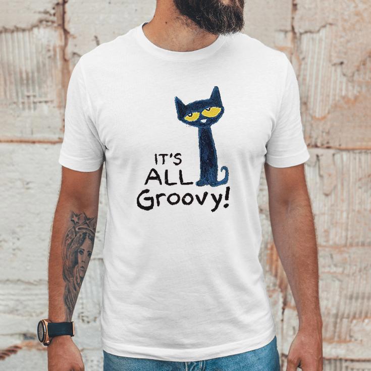 Pete The Cat Its All Groovy Unisex T-Shirt Gifts for Him