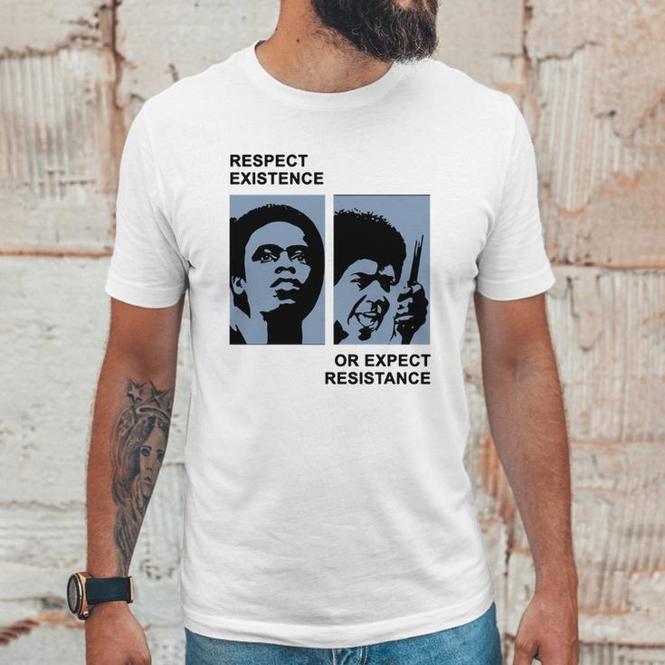 Respect Existence Or Expect Resistance Shirt Unisex T-Shirt Gifts for Him