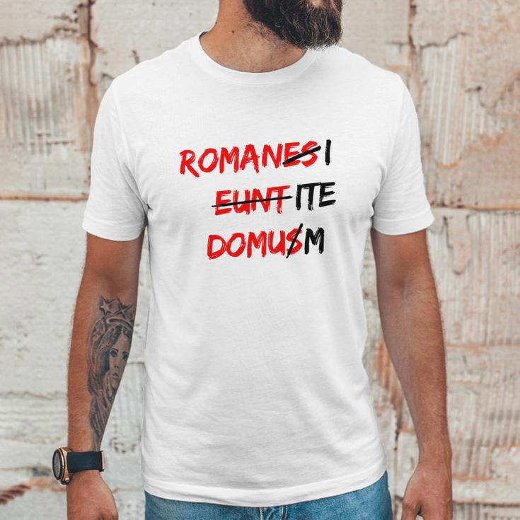 Romanes Eunt Domus Unisex T-Shirt Gifts for Him