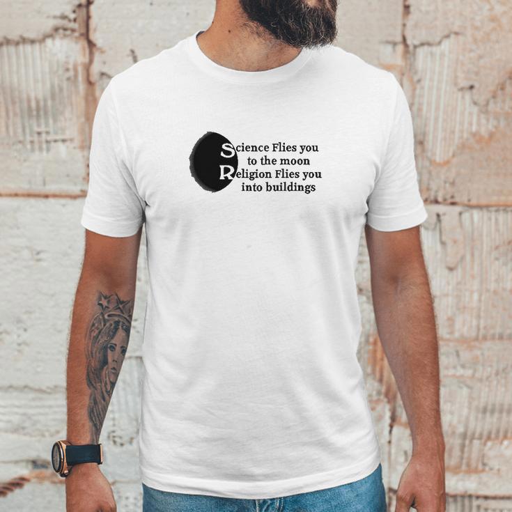 Science Flies You To The Moon Religion Into Buildings Atheist Unisex T-Shirt Gifts for Him