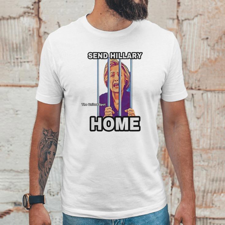 Send Hillary Clinton Home The United Spot Shirt Unisex T-Shirt Gifts for Him