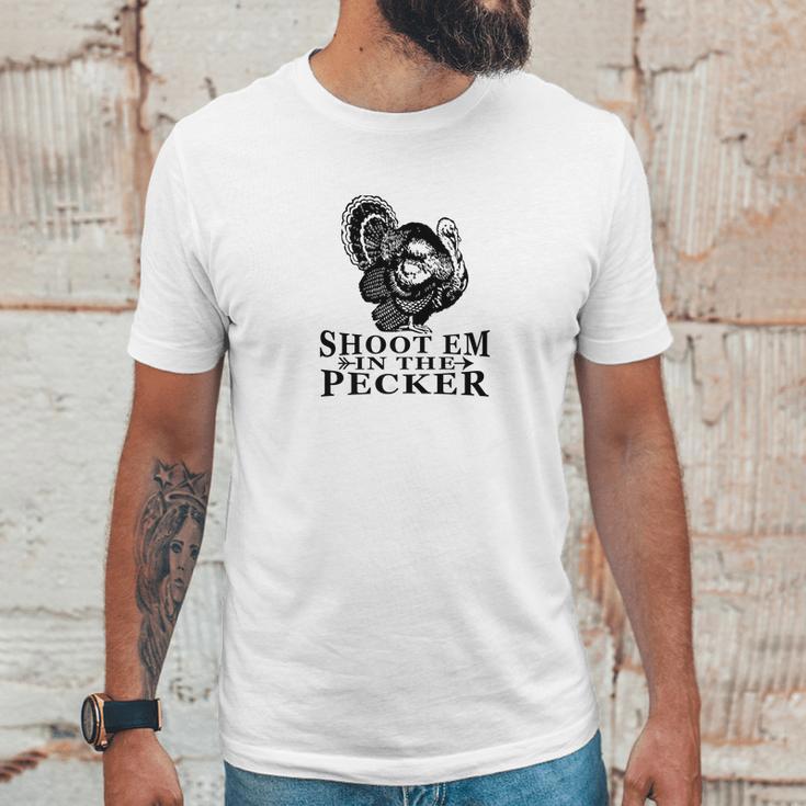 Shoot Em In The Pecker Tee Fun Hunting Turkey Unisex T-Shirt Gifts for Him