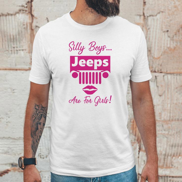 Silly Boys Jeeps Are For Girls Jeep Shirt Unisex T-Shirt Gifts for Him