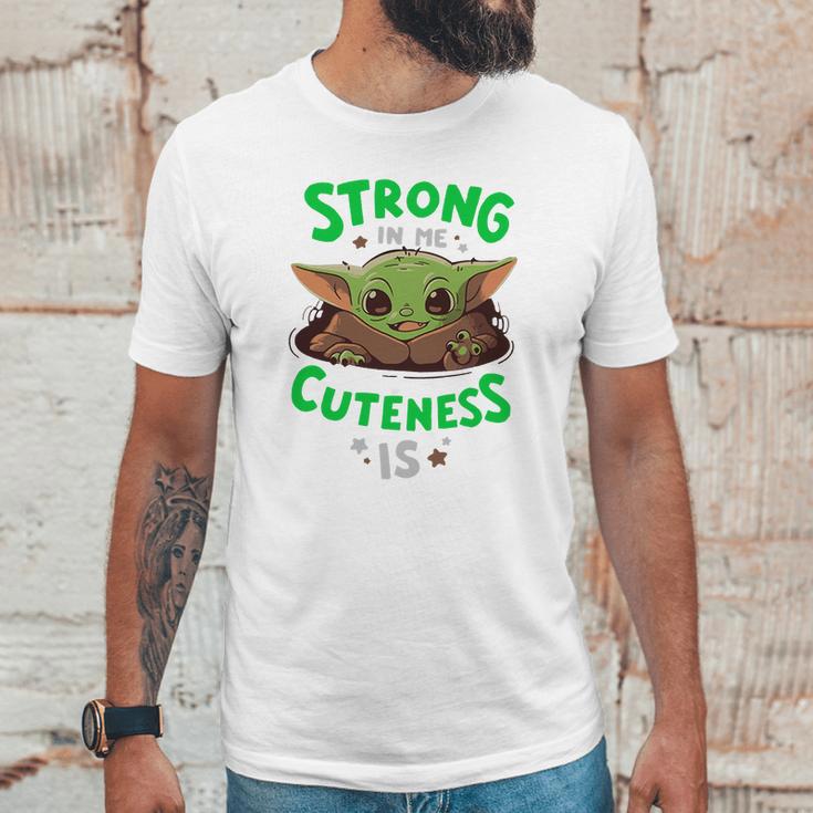 Strong In Me Cuteness Is Baby Yoda Shirt Unisex T-Shirt Gifts for Him