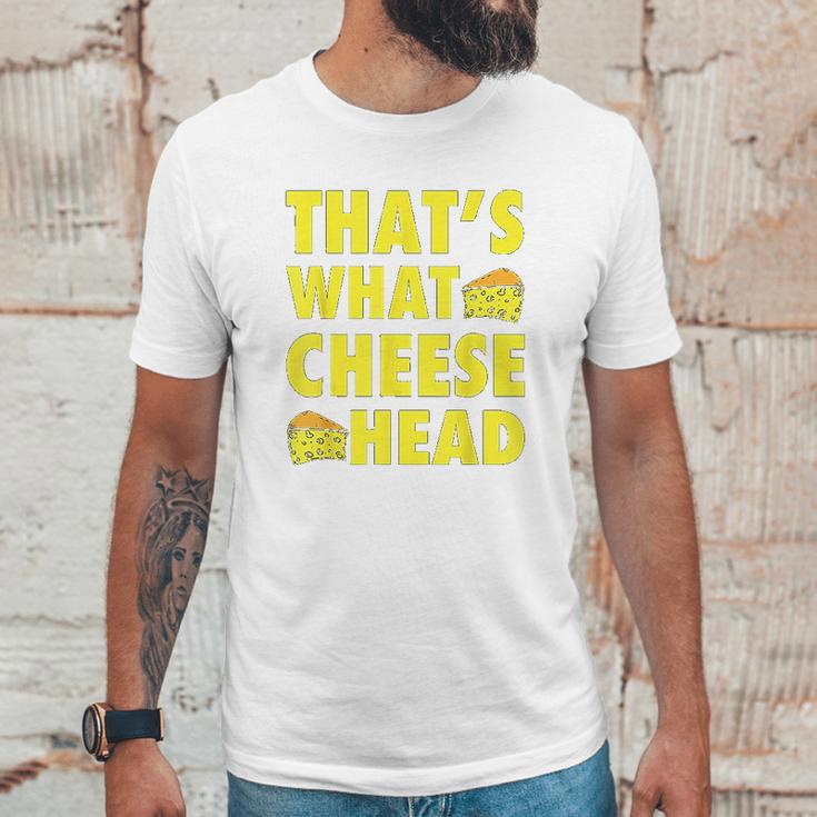 Thats What Cheese Head Cheesy She Said Quote Unisex T-Shirt Gifts for Him