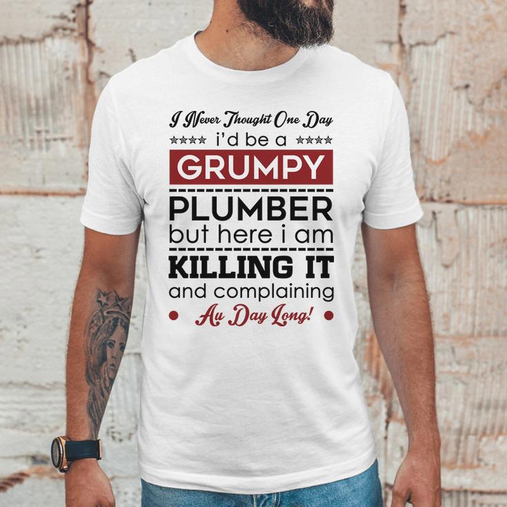 I Never Thought One Day I D Be A Groumpy Plumber Unisex T-Shirt Gifts for Him