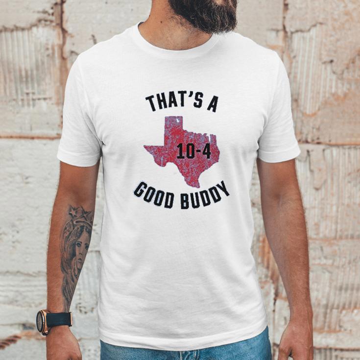 Ugp Campus Apparel Texas Good Buddy Funny Comedy Canada Tv Show Unisex T-Shirt Gifts for Him