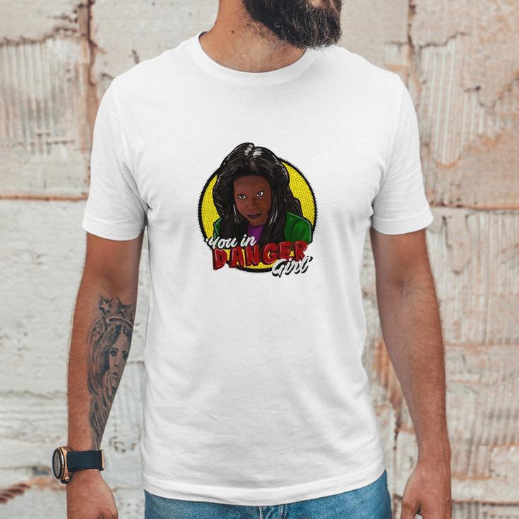 Whoopi Goldberg You In Danger Girl Unisex T-Shirt Gifts for Him