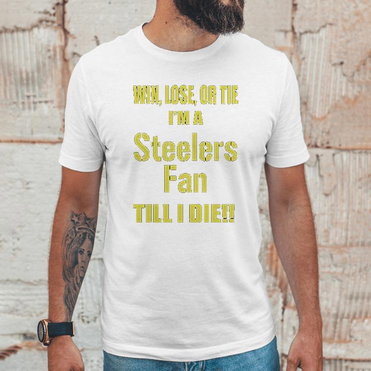 Win Lose Or Tie Im A Steelers Fan Till I Die Mens Unisex T-Shirt Gifts for Him