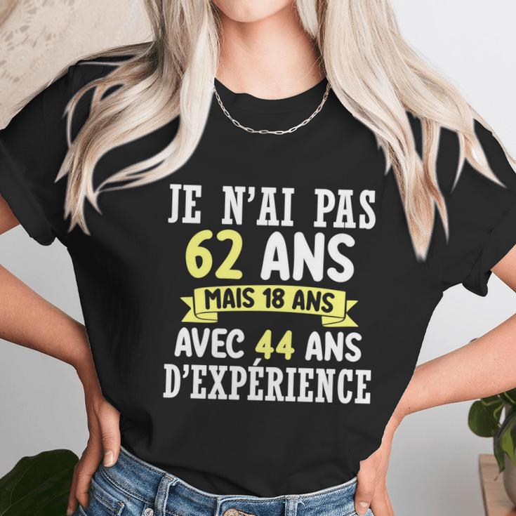 62 Years Birthday Gift For Humour Je Nai Pas 62 Gift Unisex T-Shirt Gifts for Her