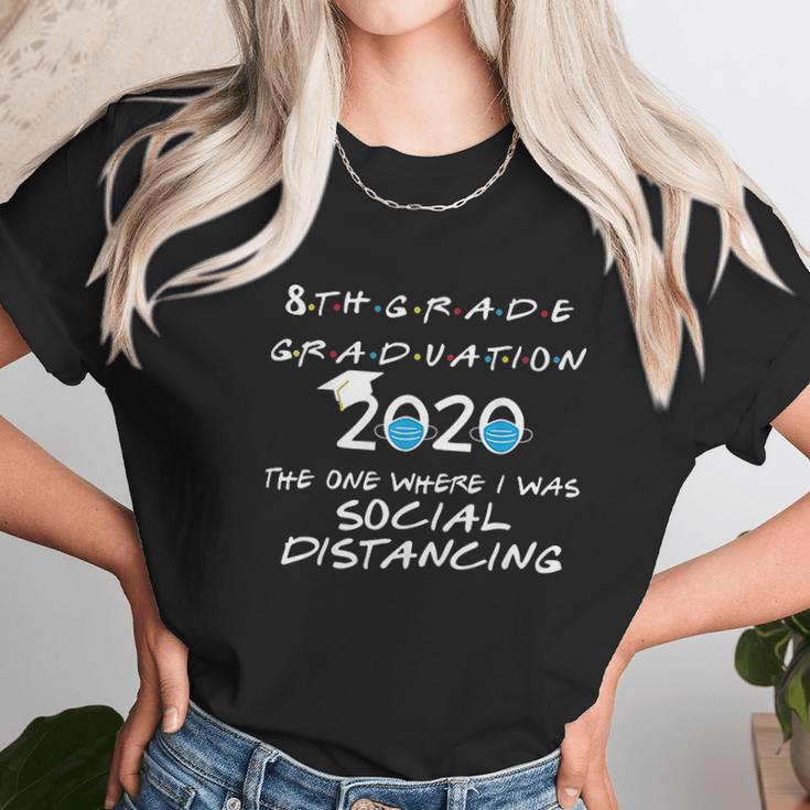 8Th Grade Graduation Social Distancing Unisex T-Shirt Gifts for Her