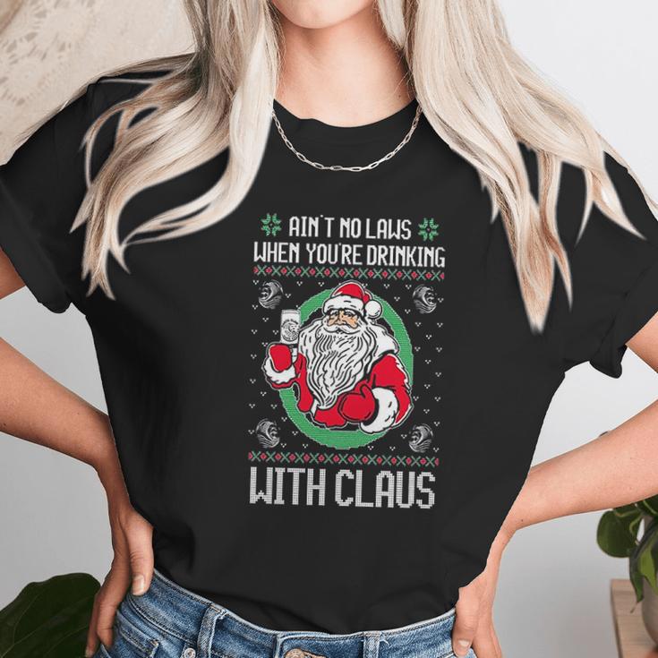 Aint No Laws When Youre Drinking Claws With Claus Unisex T-Shirt Gifts for Her