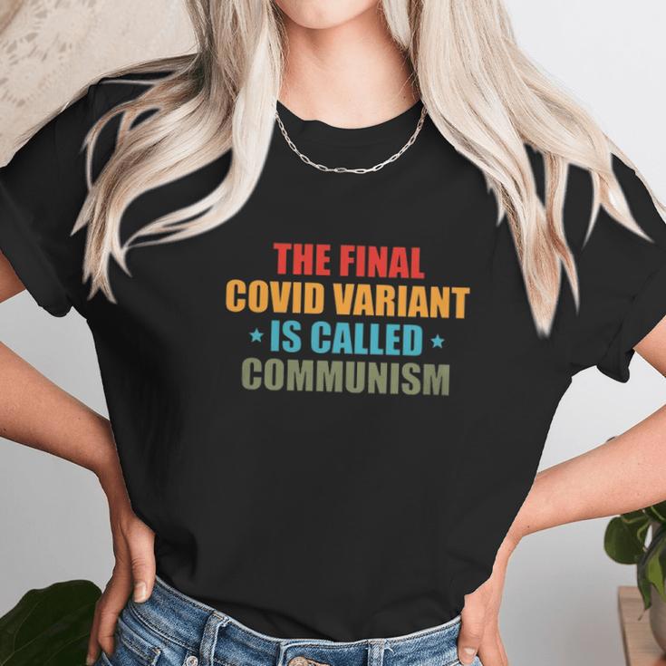 Anti Communism The Final Covid Variant Is Called Communism Unisex T-Shirt Gifts for Her