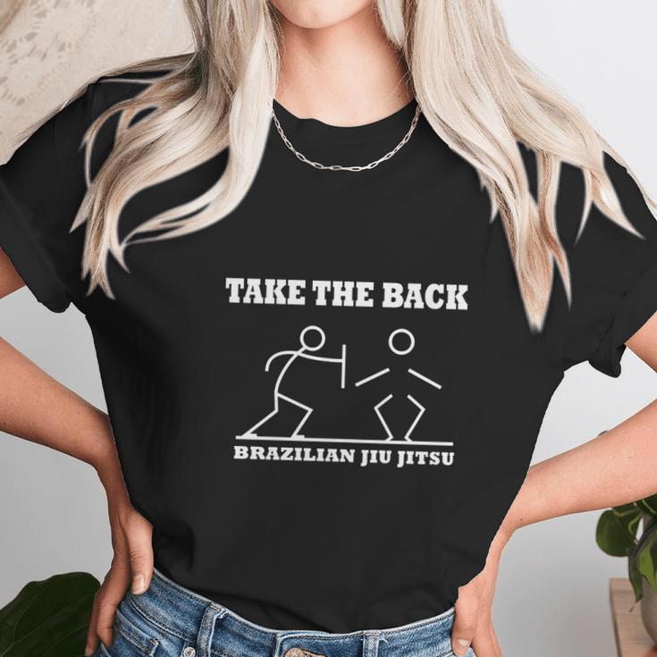 Take The Back Funny Bjj T-Shirt Brazilian Jiu Jitsu Tee Unisex T-Shirt Gifts for Her