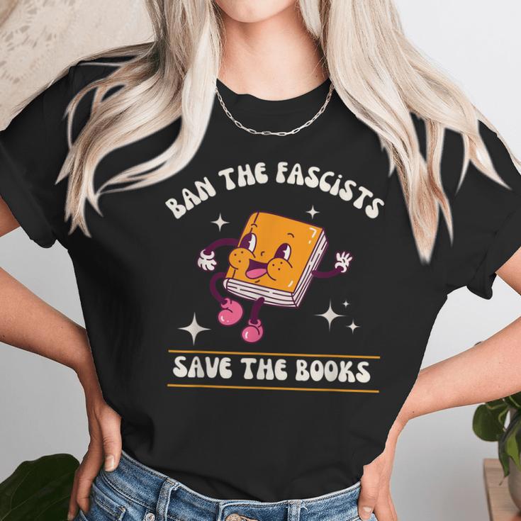 Ban The Fascists Save The Books Funny Retro Vintage Design Unisex T-Shirt Gifts for Her