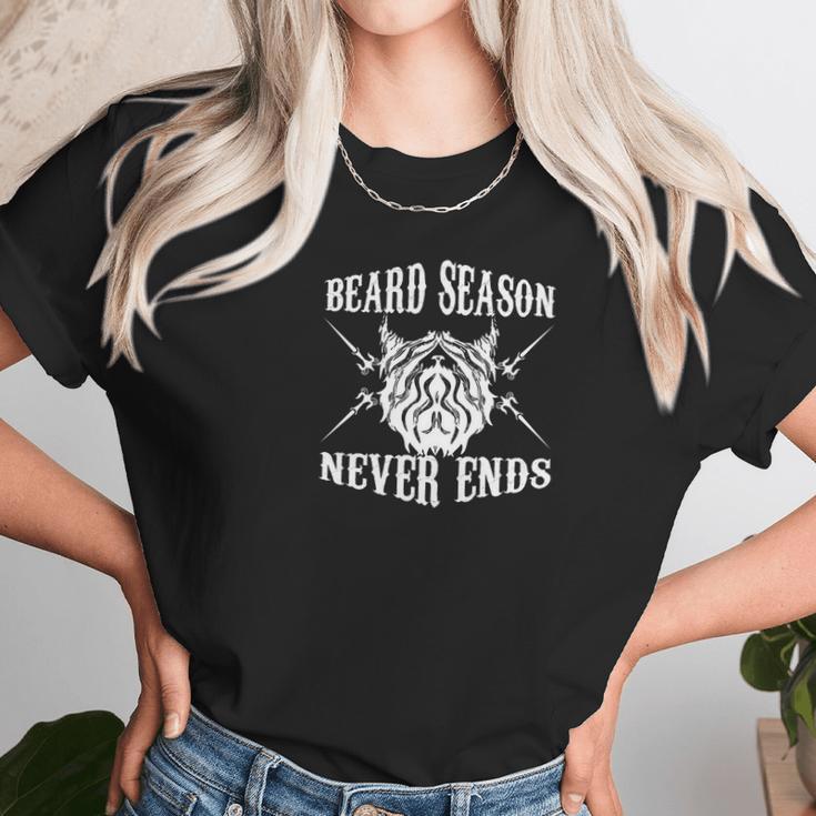 Beard Beard Season Never Ends Manly Facial Hair Unisex T-Shirt Gifts for Her