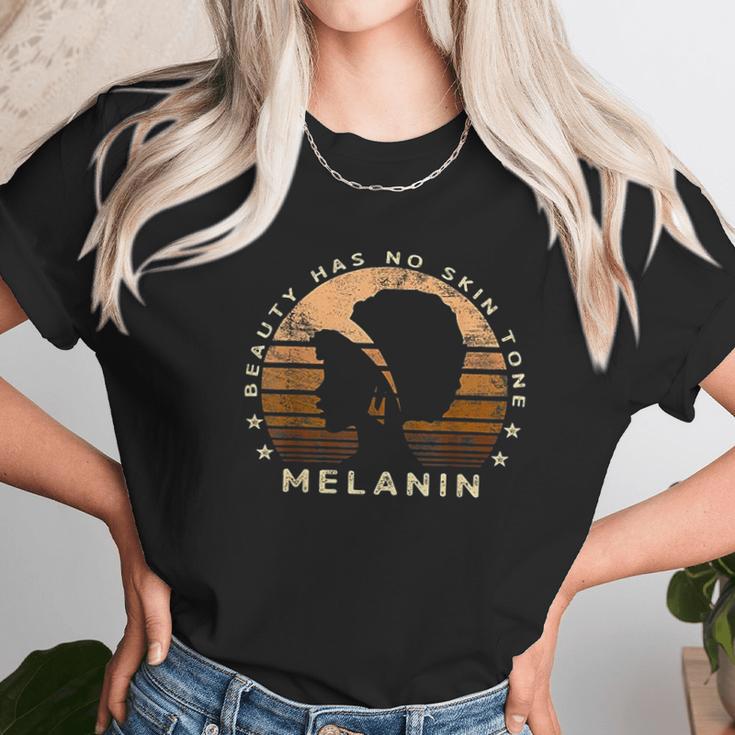 Beauty Has No Skin Tone Melanin Gifts For Black Queen Unisex T-Shirt Gifts for Her