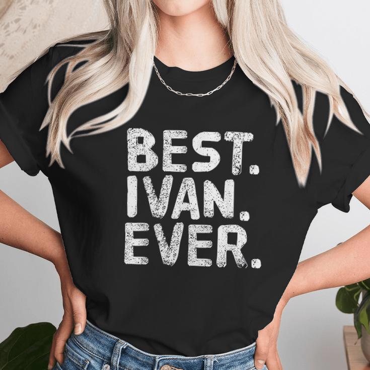 Best Ivan Ever Unisex T-Shirt Gifts for Her