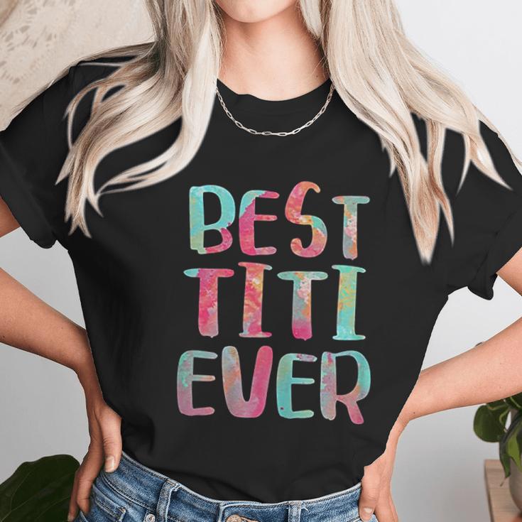 Best Titi Ever Unisex T-Shirt Gifts for Her