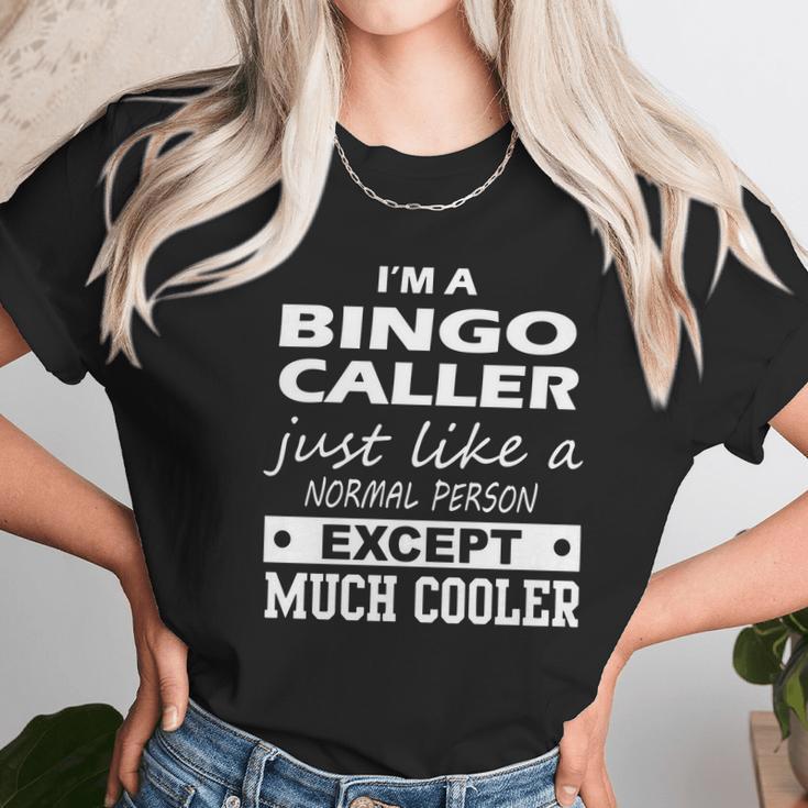 Bingo Caller Cooler Unisex T-Shirt Gifts for Her