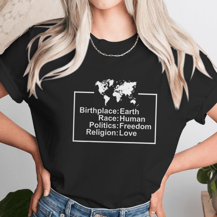 Birthplace Earth Race Human Freedom Love Peace Gift Unisex T-Shirt Gifts for Her