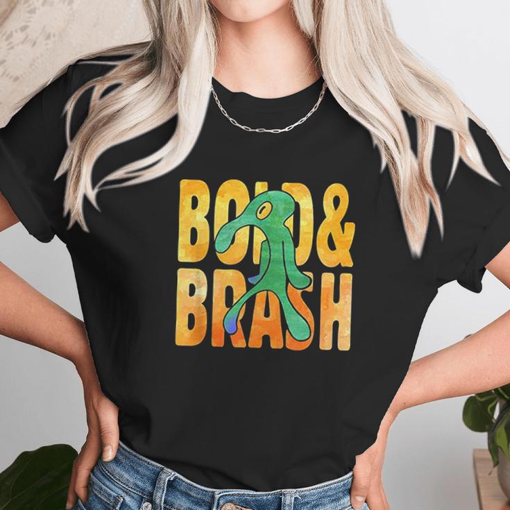 Bold An Brash Unisex T-Shirt Gifts for Her