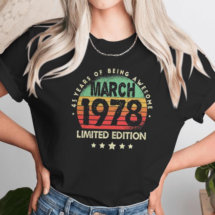 Born In March 1978 Vintage Limited Edition 43Rd Birthday Unisex T-Shirt Gifts for Her