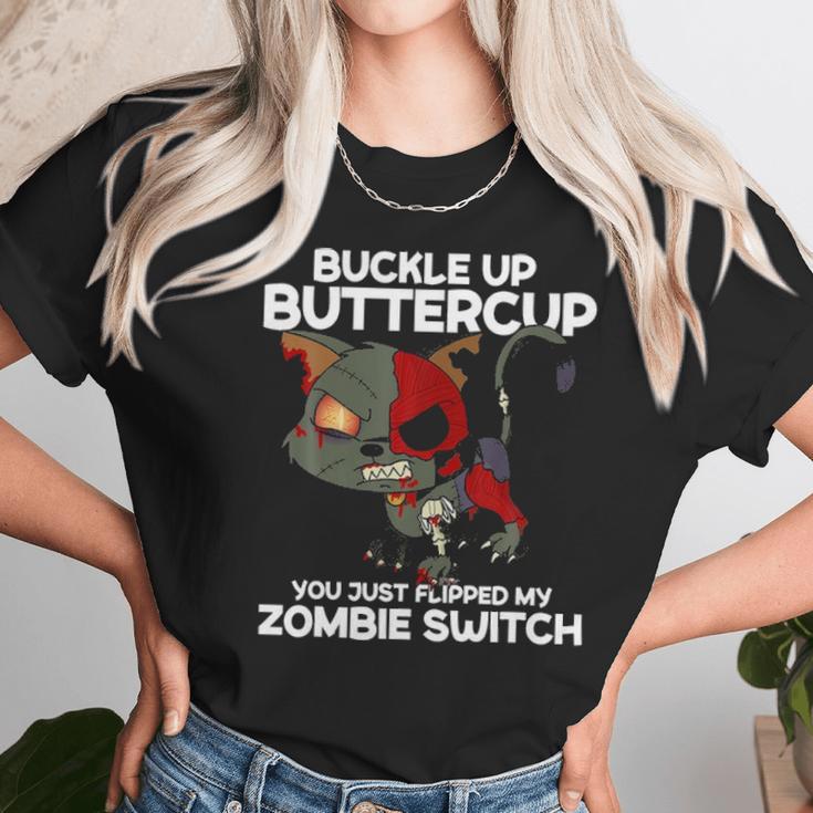 Buckle Up Buttercup You Just Flipped My Zombie Swi Unisex T-Shirt Gifts for Her