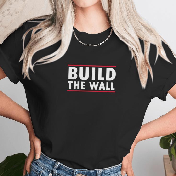 Build The Wall Unisex T-Shirt Gifts for Her