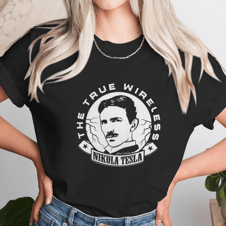 Calvin Mira Nikola Tesla The True Wireless Unisex T-Shirt Gifts for Her