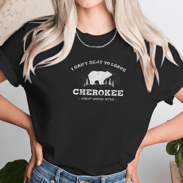 Cant Bear To Leave Cherokee North Carolina Unisex T-Shirt Gifts for Her