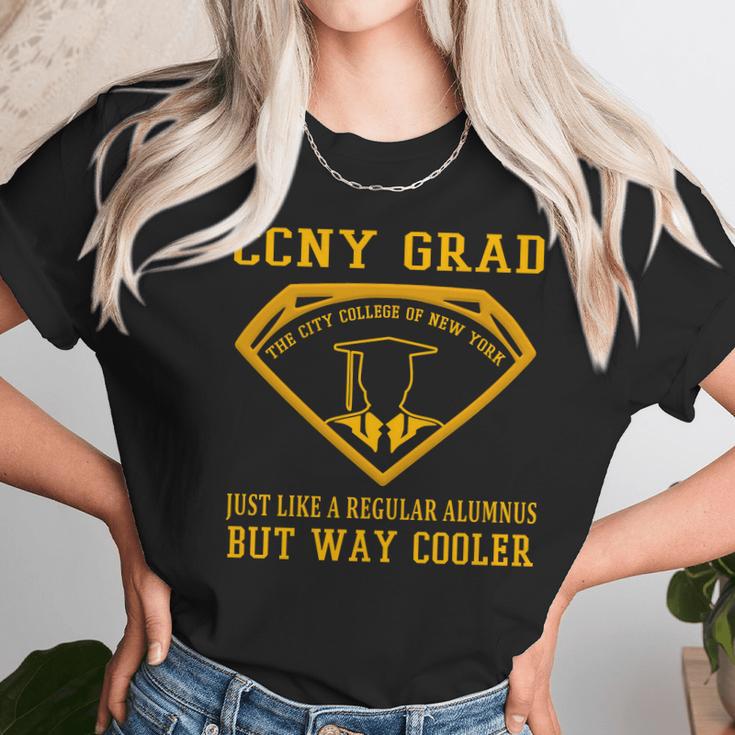 Ccny Grad Just Like A Regular Alumnus But Way Cooler Unisex T-Shirt Gifts for Her