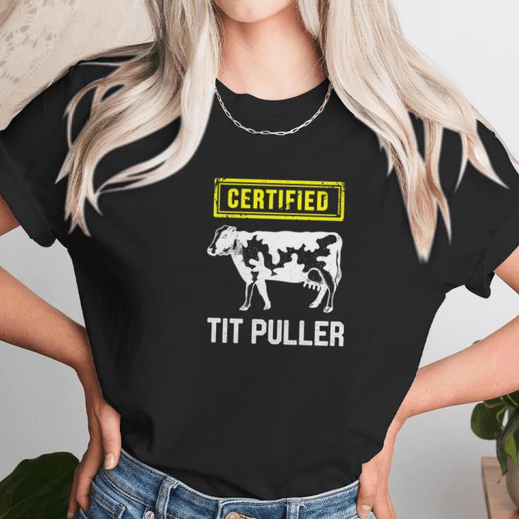 Certified Tit Puller Funny Cow Farming Gift Unisex T-Shirt Gifts for Her